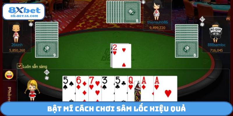 Bật mí cách chơi Sâm lốc hiệu quả