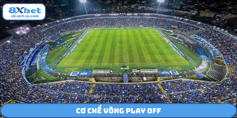 Cơ chế vòng play off
