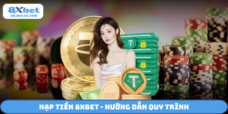 Nạp tiền 8Xbet