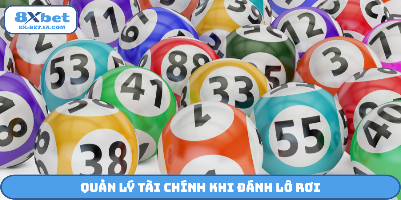 Quản lý tài chính khi đánh lô rơi